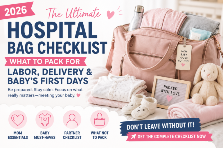Hospital Bag Checklist: What to Pack for Labor, Delivery & Baby’s First Days (2026)