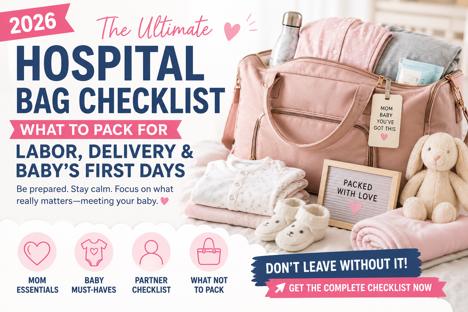 Hospital Bag Checklist: What to Pack for Labor, Delivery & Baby’s First Days (2026)