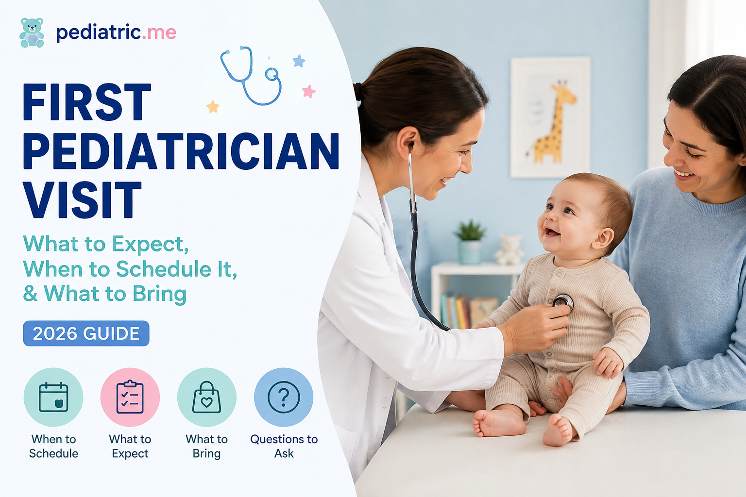 First Pediatrician Visit: What to Expect, When to Schedule It & What to Bring (2026 Guide)
